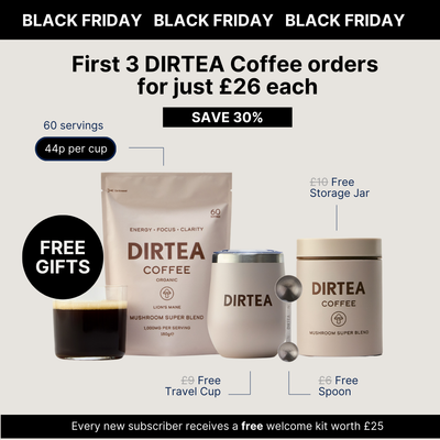 Get your free DIRTEA Welcome Kit worth £25.